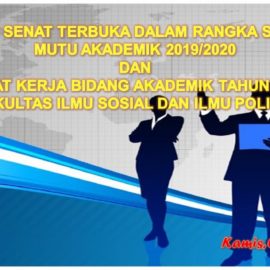 RAPAT SENAT TERBUKA DALAM RANGKA SIDANG MUTU AKADEMIK 2019/2020 DAN RAPAT KERJA BIDANG AKADEMIK TAHUN 2020 RAPAT SENAT TERBUKA DALAM RANGKA SIDANG MUTU AKADEMIK 2019/2020 DAN RAPAT KERJA BIDANG AKADEMIK TAHUN 2020