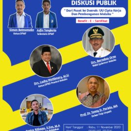DISKUSI PUBLIK ” Dari Pusat Ke Daerah: UU Cipta Kerja Dan Pembangunan Maluku “ DISKUSI PUBLIK ” Dari Pusat Ke Daerah: UU Cipta Kerja Dan Pembangunan Maluku “